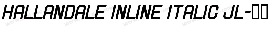 Hallandale Inline Italic JL字体转换